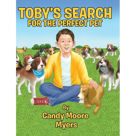 Toby's Search for the Perfect Pet, (Hardcover)