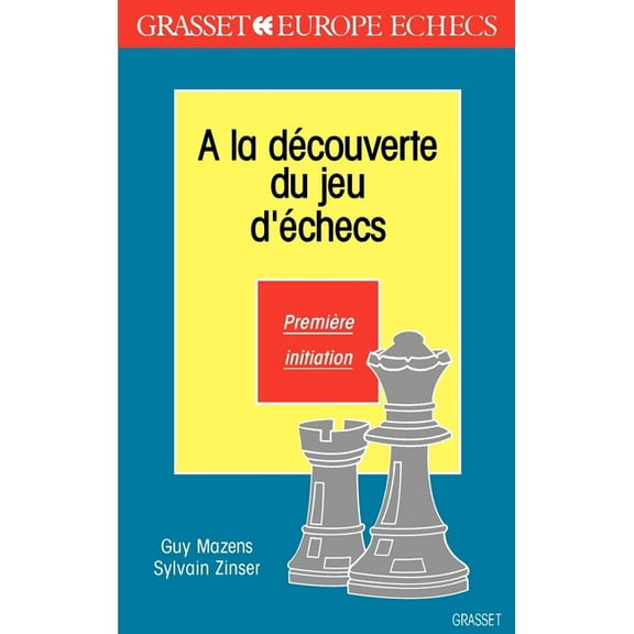 A la dÃ©couverte des jeux d'Ã©checs T1, (Paperback)