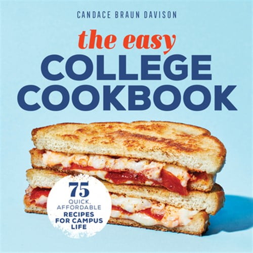 Pre-Owned The Easy College Cookbook: 75 Quick, Affordable Recipes for Campus Life (Paperback) 1641529385 9781641529389