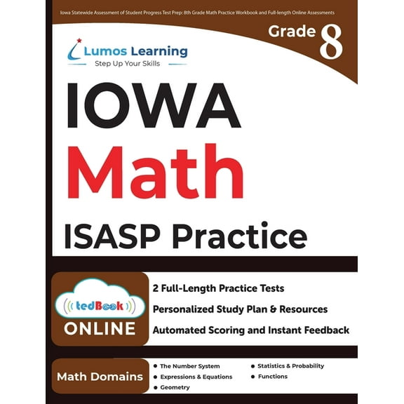 Iowa Statewide Assessment of Student Progress Test Prep: 8th Grade Math Practice Workbook and Full-length Online Assessm, (Paperback)