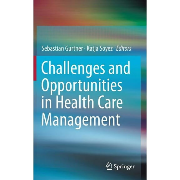 Challenges and Opportunities in Health Care Management, (Hardcover)
