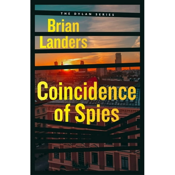 The Dylan Series: Coincidence of Spies (Series #3) (Paperback)
