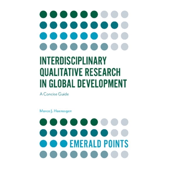 Pre-Owned Emerald Points: Interdisciplinary Qualitative Research in Global Development: A Concise Guide (Paperback)