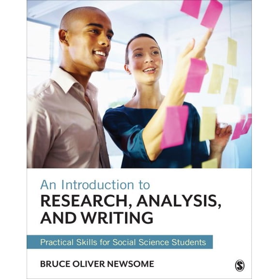 Pre-Owned An Introduction to Research, Analysis, and Writing: Practical Skills for Social Science Students (Paperback) 1483352552 9781483352558