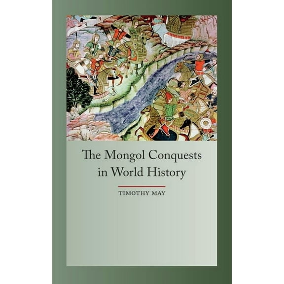 Globalities: The Mongol Conquests in World History (Hardcover)