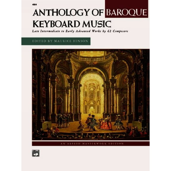 Alfred Masterwork Edition: Anthology of Baroque Keyboard Music: Late Intermediate to Early Advanced Works by 42 Composers, Comb Bound Book (Paperback)