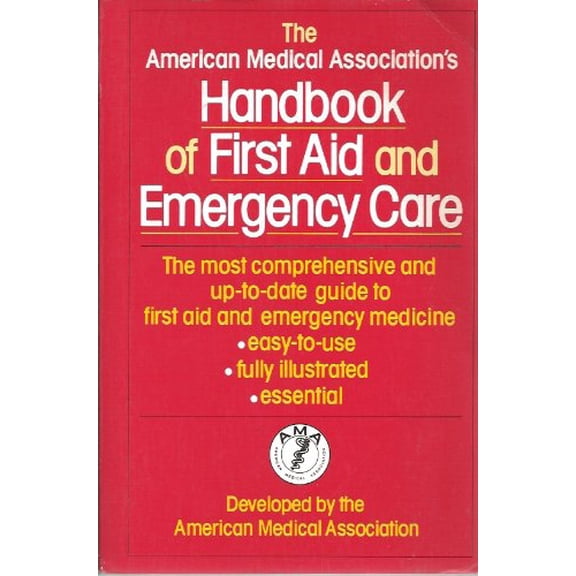 Pre-Owned AMA Handbook of First Aid and Emergency Care (Paperback) 0394736680 9780394736686