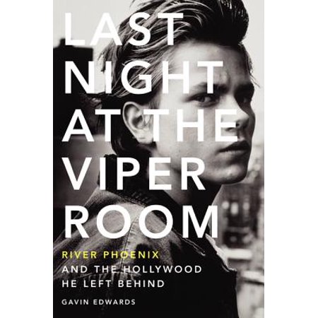 Last Night at the Viper Room : River Phoenix and the Hollywood He Left (Best Last Podcast On The Left)