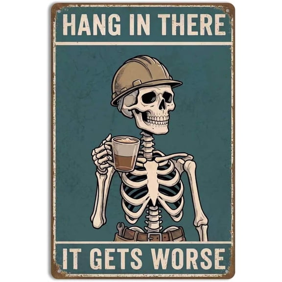 Hang in There It Gets Worse Metal Tin Sign, Funny Sarcastic Office Wall Decor, Dark Humor Desk Sign for Work, Hilarious Coworker Gift, Funny Cubicle Decorations, Retro Quote Metal Plaque