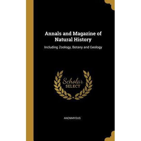 Annals and Magazine of Natural History: Including Zoology Botany and Geology Hardcover