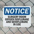 thumbnail image 5 of (2 Pack) Surgery Room Oxygen In Use OSHA Notice Sign 14 Inch X 10 Inch Indoor / Outdoor Rust-Free Aluminum Metal Signs for Workplace, Workshop, and Construction Site, Made in the USA, 5 of 8