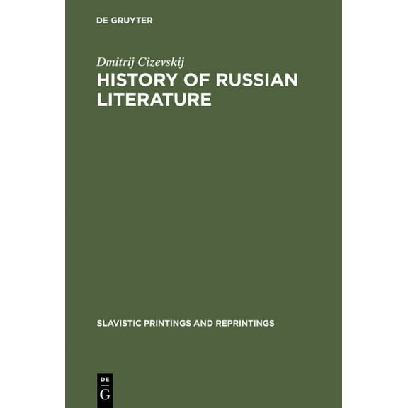 Slavistic Printings and Reprintings History of Russian Literature: From the Eleventh Century to the End of the Baroque, Book 12, (Hardcover)