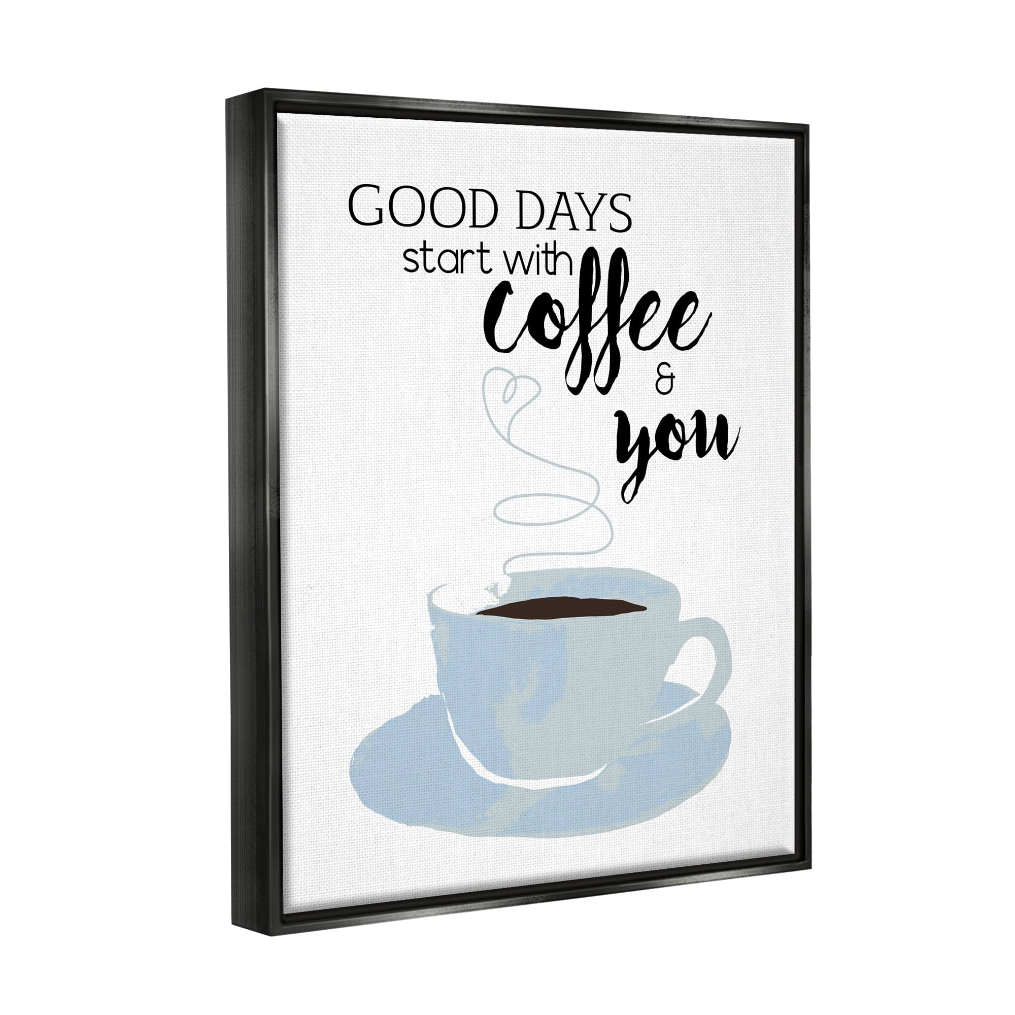 Stupell Industries Good Days Coffee & You Romantic Kitchen Morning Graphic Art Luster Gray Floating Framed Canvas Print Wall Art, Design by Daniela Santiago
