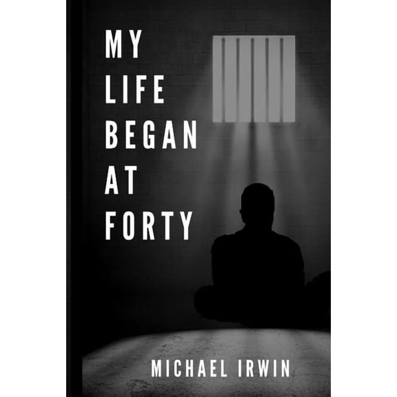 My Life Began at Forty (Paperback)