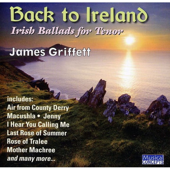 James Griffett - Back To Ireland: Irish Songs and Ballads For Tenor - Music & Performance - CD