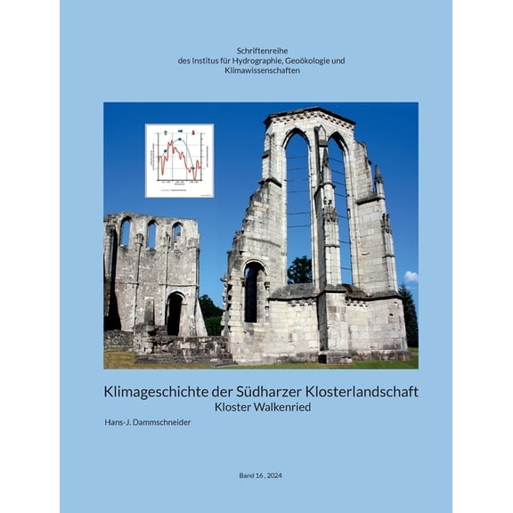 Klimageschichte der Südharzer Klosterlandschaft: Kloster Walkenried, (Paperback)