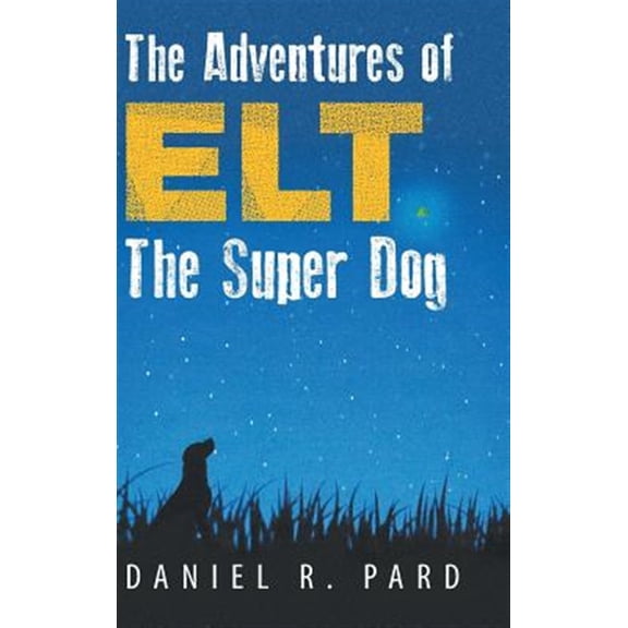 Pre-Owned Adventures of Elt the Super Dog