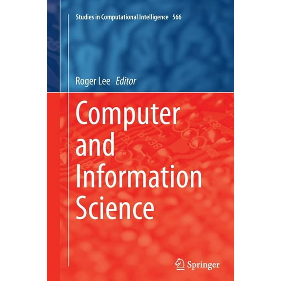 Studies in Computational Intelligence Computer and Information Science, Book 566, (Paperback)