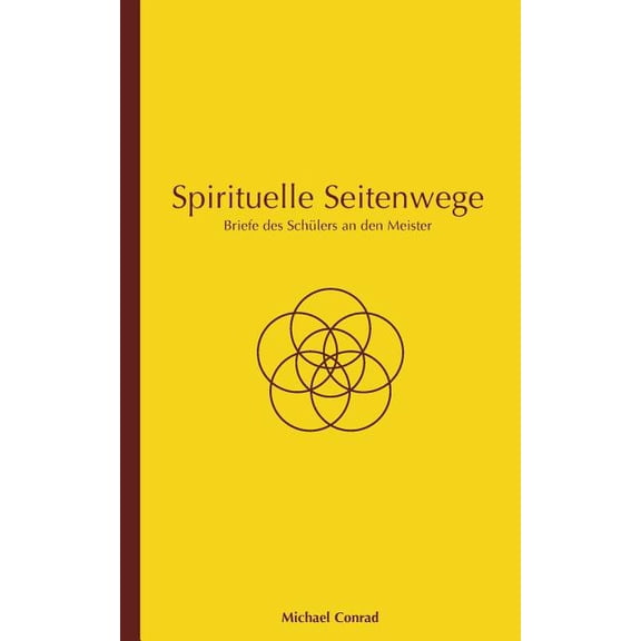 Spirituelle Seitenwege: Briefe des Schülers an den Meister, (Paperback)