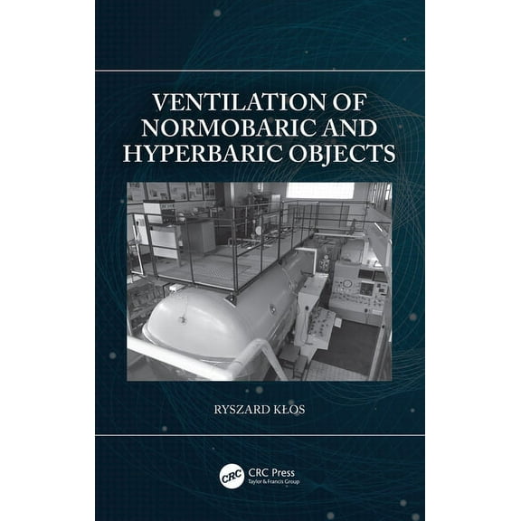 Ventilation of Normobaric and Hyperbaric Objects, (Hardcover)