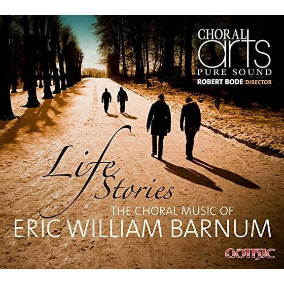 Barnum / Choral Arts / Bode - Life Stories-Choral Music of Eric Barnum - Music & Performance - CD