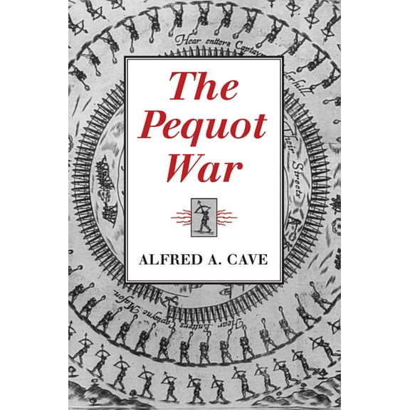 Native Americans of the Northeast: The Pequot War (Paperback)
