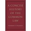 A Concise History of the Common Law (Paperback - Used) 0865978077 9780865978072