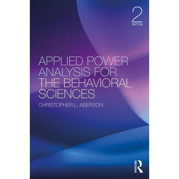 Applied Power Analysis for the Behavioral Sciences: 2nd Edition, (Paperback)