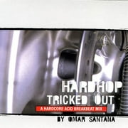 Hardhop Tricked Out