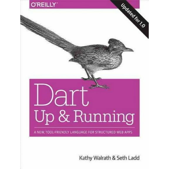 Dart: Up and Running: A New, Tool-Friendly Language for Structured Web Apps (Paperback)