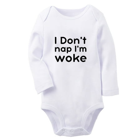 

I Don t Nap I m Woke Funny Rompers Newborn Baby Unisex Bodysuits Infant Jumpsuits Toddler 0-12 Months Kids Long Sleeves Oufits (White 6-12 Months)