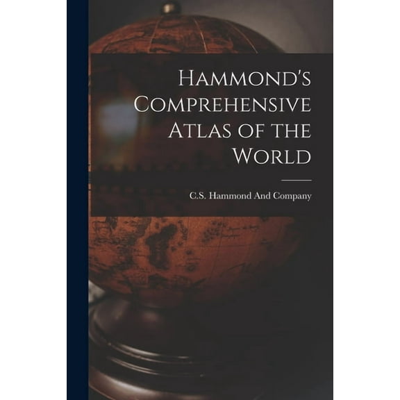 Hammond's Comprehensive Atlas of the World, (Paperback)