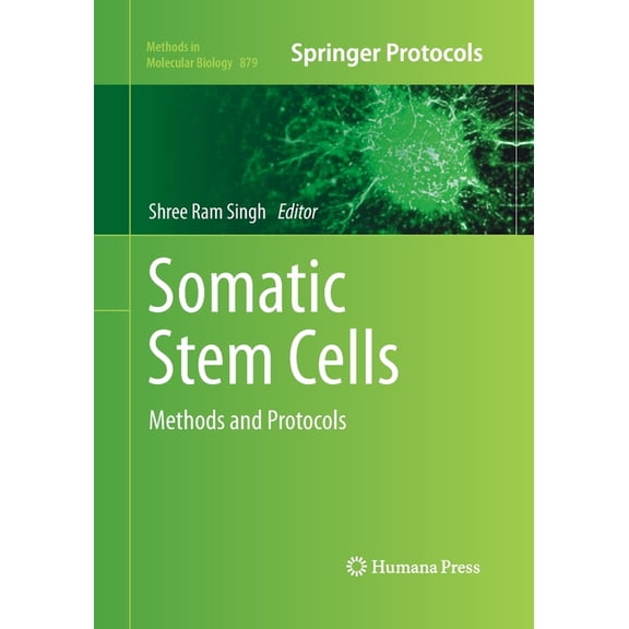 Methods in Molecular Biology Somatic Stem Cells: Methods and Protocols, Book 879, (Paperback)