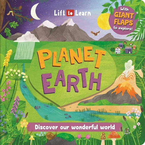 Lift to Learn: Planet Earth: With Giant Flaps to Discover Our Wonderful World, (Board Book)