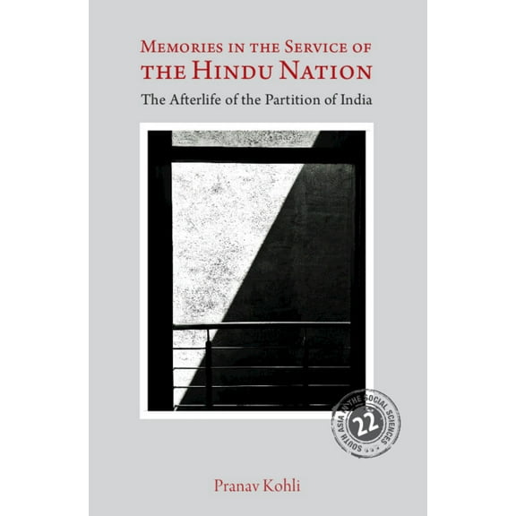 South Asia in the Social Sciences Memories in the Service of the Hindu Nation: The Afterlife of the Partition of India, (Hardcover)