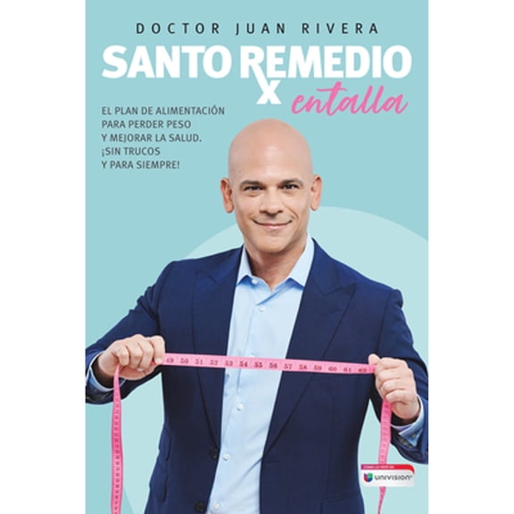 Pre-Owned Santo Remedio: Entalla / Doctor Juan's Top Home Remedies. Entalla, Weight Loss Program (Paperback) by Doctor Juan Rivera