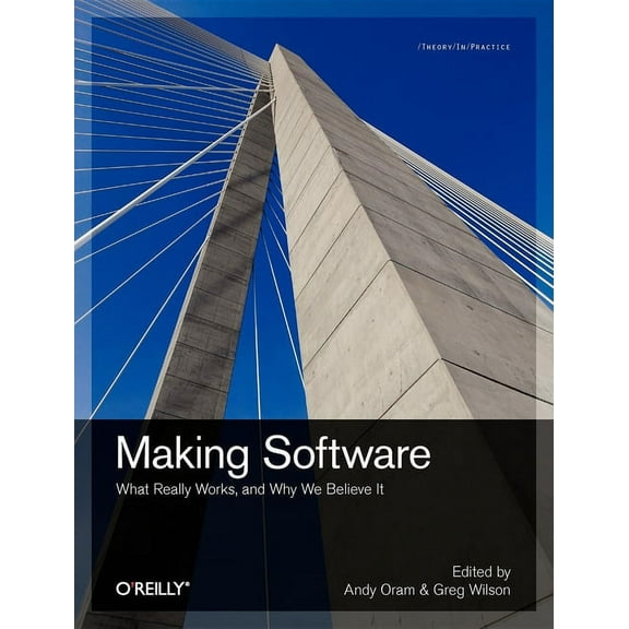 Making Software: What Really Works, and Why We Believe It (Paperback)