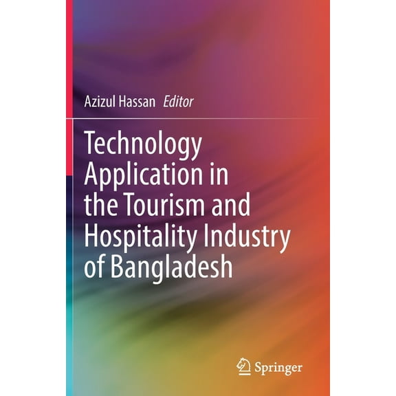 Technology Application in the Tourism and Hospitality Industry of Bangladesh, (Paperback)