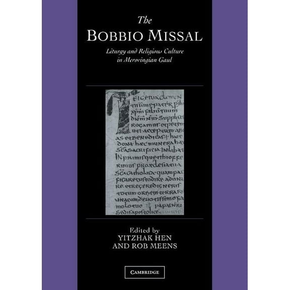 Cambridge Studies in Palaeography and Co The Bobbio Missal, Book 11, (Hardcover)