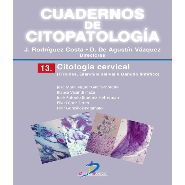 Citología cervical Tiroides Glándula SALIVAL y ganglio linfático Diaz de Santos 9788490520420