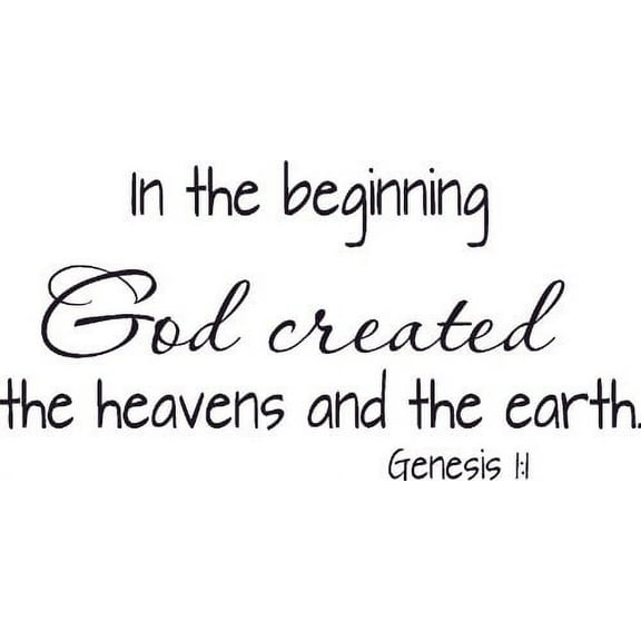 Genesis 1:1, Vinyl Wall Art, in the Beginning, God Created the Heavens and Earth