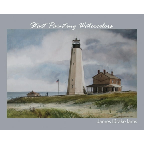 Start Painting Watercolors, (Hardcover)
