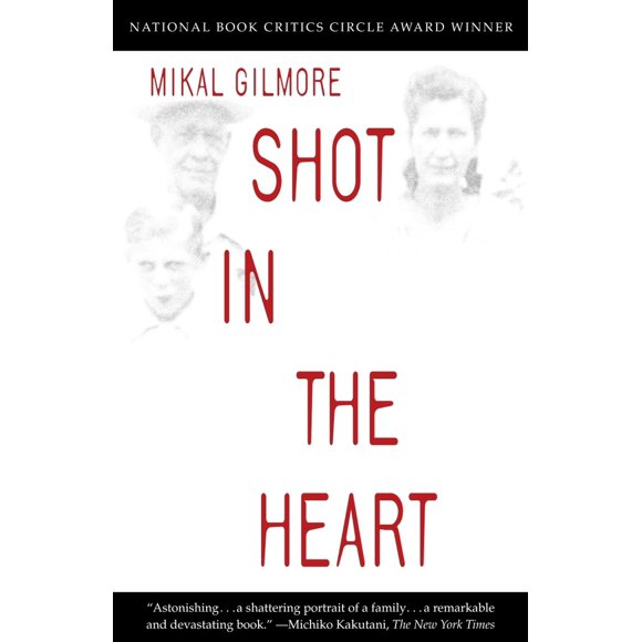 Pre-Owned Shot in the Heart: National Book Critics Circle Award Winner (Paperback) 0385478003 9780385478007