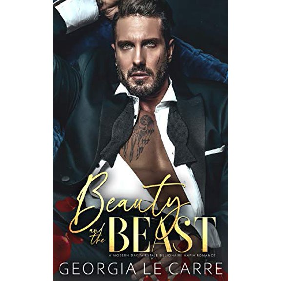 Pre-Owned Beauty and the beast: A Modern Day Fairytale Billionaire Mafia Romance (Paperback) 1910575771 9781910575772