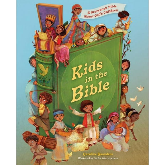 Kids in the Bible: A Storybook Bible about God's Children, (Hardcover)