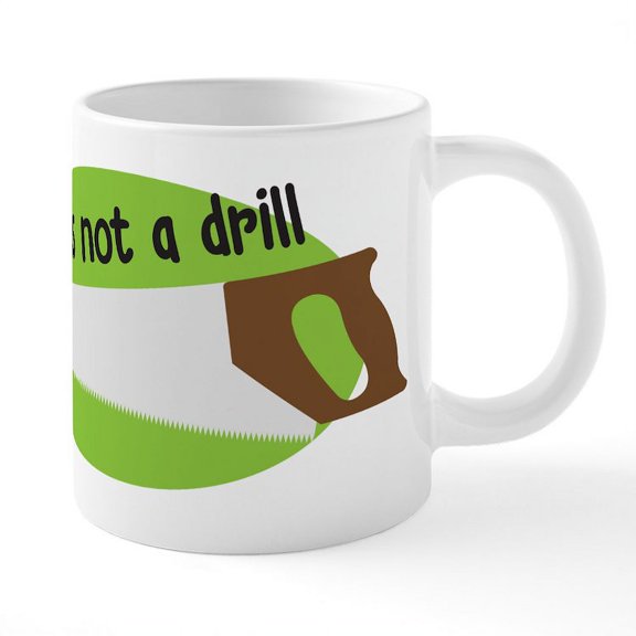 CafePress - This Is Not A Drill - 20 Oz White Ceramic Mega Mug