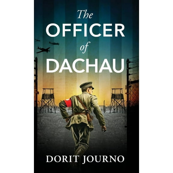 The Officer of Dachau: A gripping and unputdownable WW2 historical novel, (Hardcover)