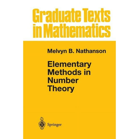 Graduate Texts in Mathematics Elementary Methods in Number Theory, Book 195, (Paperback)