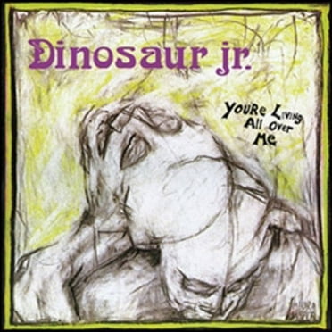 Dinosaur JR. - You're Living All Over Me - Music & Performance - Vinyl