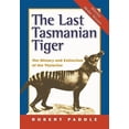 thumbnail image 3 of History and Extinction of the Thylacine The Last Tasmanian Tiger: The History and Extinction of the Thylacine, (Paperback), 3 of 3